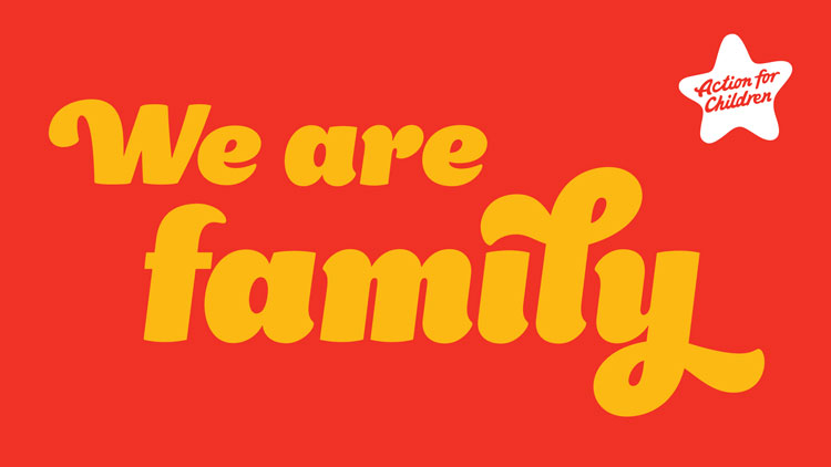 A red rectangle with gold cursive text saying "we are family". A white star with the text "Action for Children" written on the star in red can be seen in the top right.